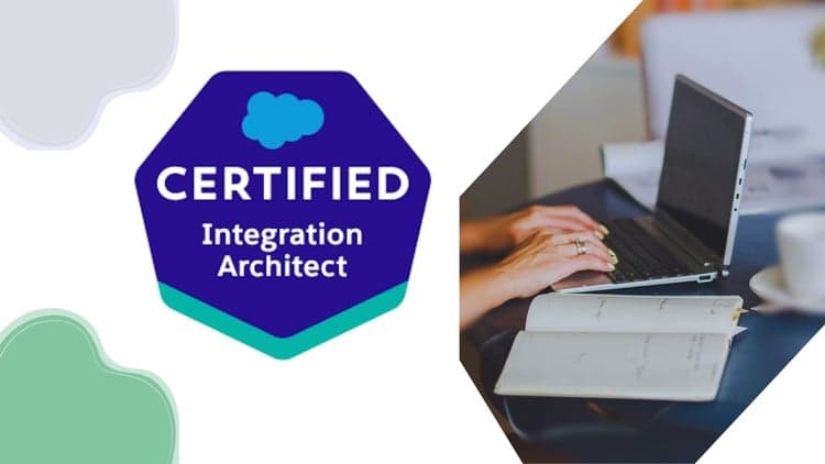 Salesforce Certified Integration Architect Practice Exams