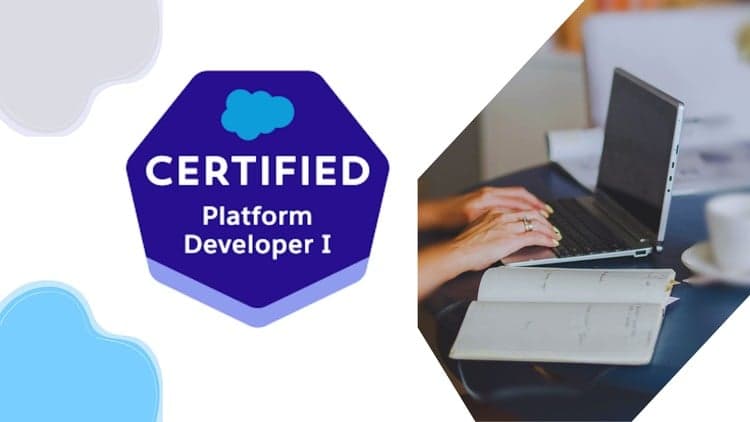 Salesforce Certified Platform Developer I
