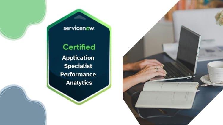 ServiceNow Application Specialist Performance Analytics Prep