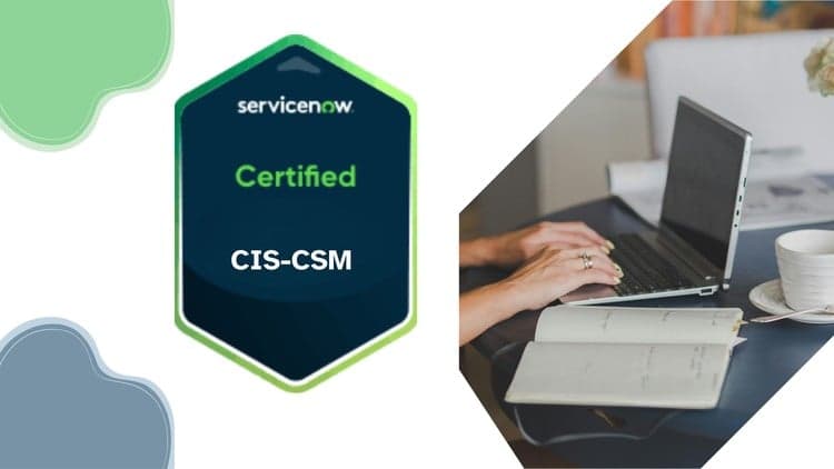 ServiceNow Customer Service Management CIS-CSM Exam Prep