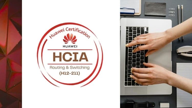 Huawei Certified ICT Associate (HCIA) Routing & Switching