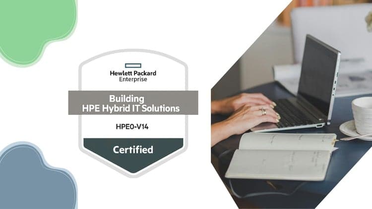 Building HPE Hybrid IT Solutions Practice Exam