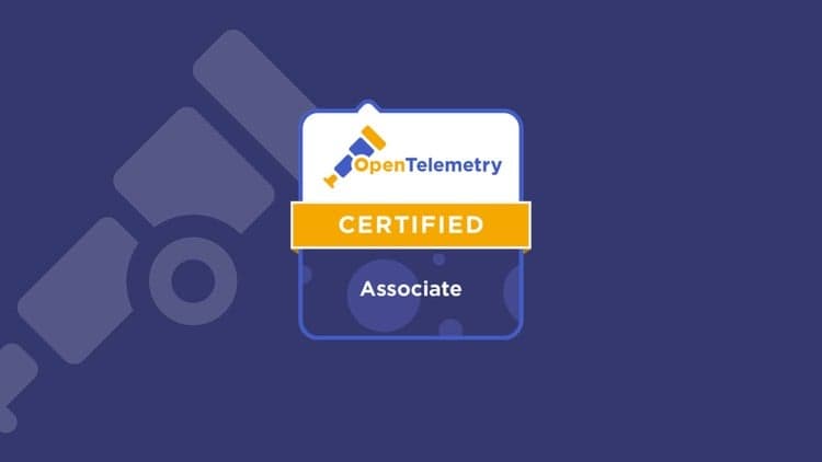 OpenTelemetry Certified Associate (OTCA) Practice Exams
