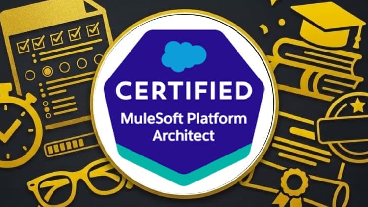[NEW] MuleSoft Certified Platform Architect (MCPA)