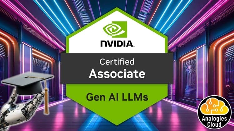 NVIDIA GenAI & LLMs: Learn and Pass NCA-GENL Certification